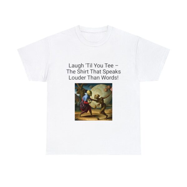 Laugh Til' You Tee - Image 14