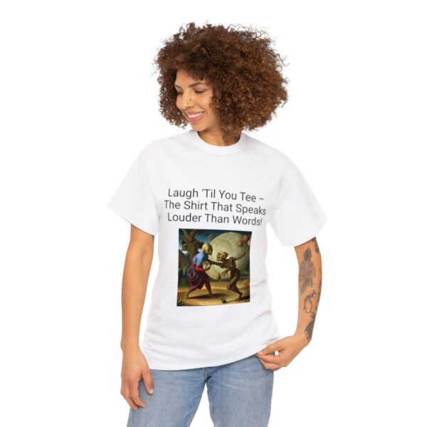 Laugh Til' You Tee - Image 16