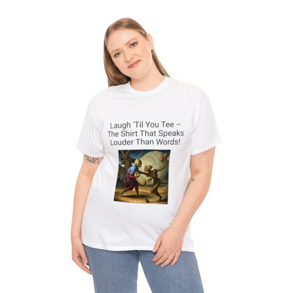 Laugh Til' You Tee - Image 17